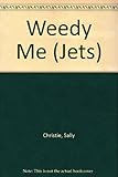 Weedy me