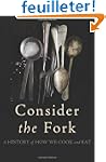 Consider the Fork: A History of How W...