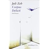 Corpus Delicti: Ein Prozessvon "Juli Zeh"