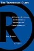 The Trademark Guide: The Friendly Handbook for Protecting and Profiting from Trademarks (Business and Legal Forms)