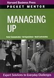 Managing Up (Pocket Mentor) (Pocket Mentor)