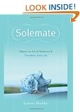Solemate: Master the Art Of Aloneness and Transform Your Life