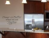DINNER IS BETTER WHEN WE EAT TOGETHER Vinyl wall art Kitchen quotes Family sayings home decor decal