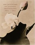 The Adventure of Japanese Photography 1860 - 1890