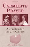 Carmelite Prayer: A Tradition for the 21st Century