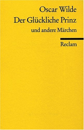 Der gl�ckliche Prinz und andere M�rchen