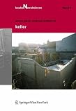 Produkt-Bild: Baukonstruktionen Vol 1 -17: Keller: Baukonstruktionen Band 6: BD 6