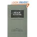 Black Athena: The Afroasiatic Roots of Classical Civilization (Volume 2: The Archaeological and Documentary Evidence)