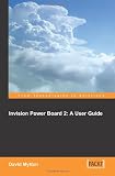 Invision Power Board 2: A User Guide: Configure, manage and maintain a copy of Invision Power Board 2 on your own website to power an online discussion forum