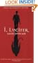 I, Lucifer: Finally, the Other Side of the Story
