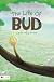 The Life of Bud