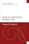 God in Christian Perspective (Traces of Liberality: The George Newlands Reprint)
