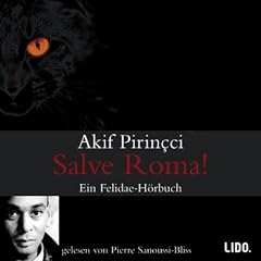 Salve Roma. 2 CDs. . Ein Felidae-H�rbuch