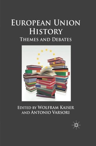 European Union History: Themes and Debates