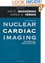 Nuclear Cardiac Imaging: Principles & Applications