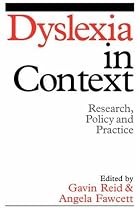 Dyslexia in Context: Research, Policy and Practice (Dyslexia Series  (Whurr))
