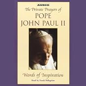 The Private Prayers of Pope John Paul II: Words of Inspiration | [Pope John Paul II]