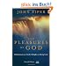 The Pleasures of God: Meditations on God's Delight in Being God