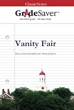 GradeSaver(TM) ClassicNotes: Vanity Fair Study Guide