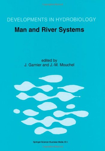 Man and River Systems: The Functioning of River Systems at the Basin Scale (Developments in Hydrobiology) (Volume 146)