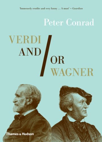 Verdi and/or Wagner: Two Men. Two Worlds. Two Centuries by Peter Conrad ( 2013 ) Paperback