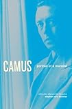 Camus : portrait of a moralist