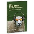The 23rd Psalm for the 21st Century