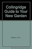 The Collingridge guide to your new garden