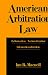 Book American Arbitration Law: Reformation--Nationalization--Internationalization
