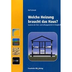 Welche Heizung braucht das Haus?: Systeme der Heiz- und L�ftungstechnik im Vergleich