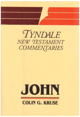 John (Tyndale New Testament Commentary Series)