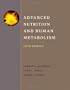 Advanced Nutrition and Human Metabolism