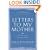 Letters to My Mother: A Message of Love, A Plea for Freedom