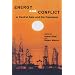 Energy and Conflict in Central Asia and the Caucasus