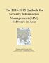 The 2010-2015 Outlook for Security Information Management (SIM) Software in Asia