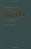A Field Guide to the Birds of Brazil