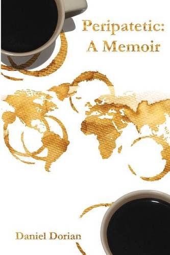 Peripatetic: A Memoir: A French-American Citizen's Perspective on His Jewish Heritage and War, Love and Politics