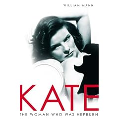 Kate: The Woman Who Was Hepburn