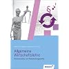 Allgemeine Wirtschaftslehre. Rechtsanwalts- und Notarfachangestellte. Sch�lerband