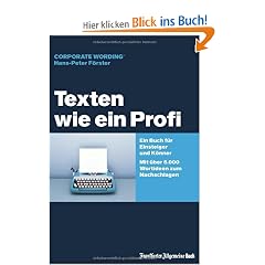 Texten wie ein Profi: Ein Buch f�r Einsteiger und K�nner. Mit �ber 5000 Wort-Ideen zum Nachschlagen!
