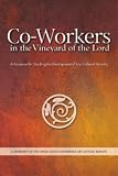 Co-Workers in the Vineyard of the Lord: A Resource for Guiding the Development of Lay Ecclesial Ministry