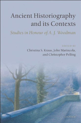 Ancient Historiography and Its Contexts: Studies in Honour of A. J. Woodman
