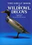 The Great Book of Wildfowl Decoys