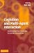 Cognition and Multi-Agent Interaction: From Cognitive Modeling to Social Simulation