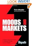 Moods and Markets: A New Way to Invest in Good Times and in Bad (Minyanville Media)