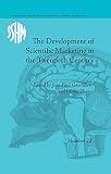 The development of scientific marketing in the twentieth century : research for sales in the pharmaceutical industry