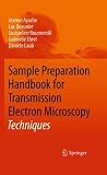 Sample Preparation Handbook for Transmission Electron Microscopy: Techniques