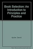Book selection : an introduction to principles and practice