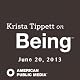 Krista Tippett on Being, June 20, 2013