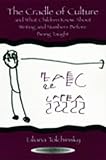 img - for The Cradle of Culture and What Children Know About Writing and Numbers Before Being Taught (The Developing Mind Series) book / textbook / text book